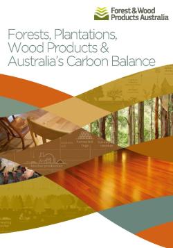 Forests-Plantations-Wood-Products-and-Australias-Carbon-Balance Forests-Plantations-Wood-Products-and-Australias-Carbon-Balance